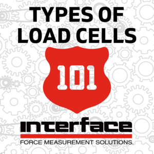 INTERFACE 101 TYPES OF LOAD CELLS