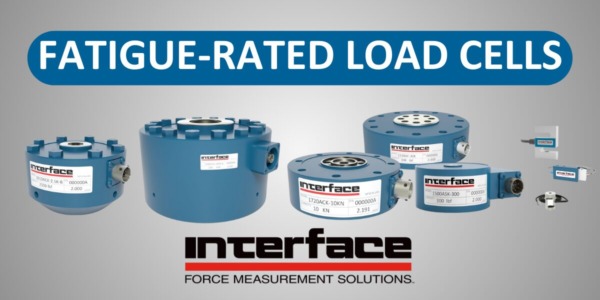 Fatigue-Rated Load Cells 101 - Interface